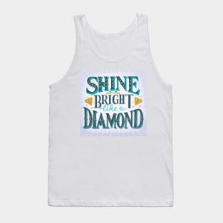 Shine bright like a diamond Tank Top